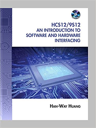 Photo of The HCS12 / 9S12: An Introduction to Software and Hardware Interfacing